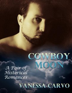 Cowboy Moon: A Pair of Historical Romances (eBook, ePUB) - Carvo, Vanessa