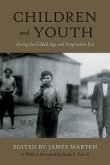 Children and Youth During the Gilded Age and Progressive Era (eBook, ePUB)