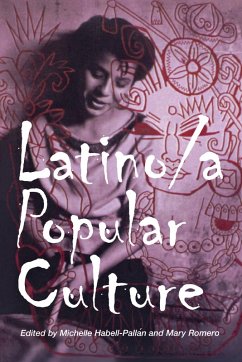 Latino/a Popular Culture (eBook, ePUB) Latino/a Popular Culture (eBook, ePUB)