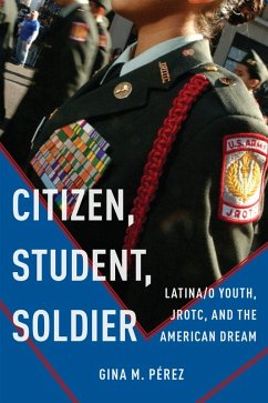 Citizen, Student, Soldier (eBook, ePUB) - Pérez, Gina M.