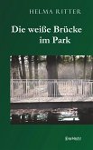 Die weiße Brücke im Park (eBook, ePUB)