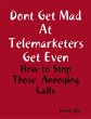 Dont Get Mad At Telemarketers Get Even... - Bild 1