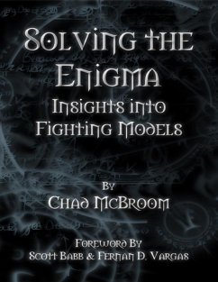 Solving the Enigma: Insights Into Fighting Models (eBook, ePUB) - McBroom, Chad