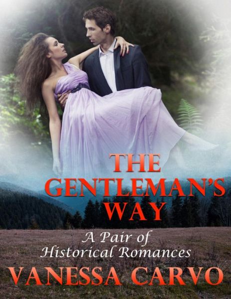 The Gentleman's Way: A Pair of Historical Romances (eBook, ePUB) The Gentleman's Way: A Pair of Historical Romances (eBook, ePUB)