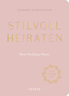 Stilvoll heiraten - Rademacher, Susanne