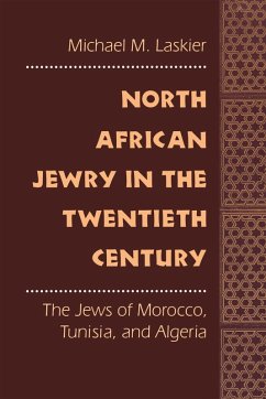 North African Jewry in the Twentieth Century (eBook, PDF) - Laskier, Michael M.