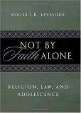 Not by Faith Alone (eBook, ePUB)