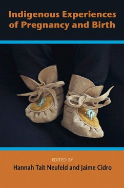 Indigenous Experiences of Preguancy and Birth (eBook, PDF) - Tait, Neufield Hannah