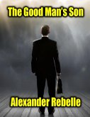 The Good Man's Son (eBook, ePUB)