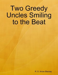 Cover Two Greedy Uncles Smiling to the Beat (eBook, ePUB)
