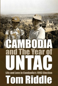 Cambodia and the Year of UNTAC (eBook, ePUB) - Riddle, Tom