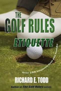 The Golf Rules-Etiquette (eBook, ePUB) - Todd, Richard E.