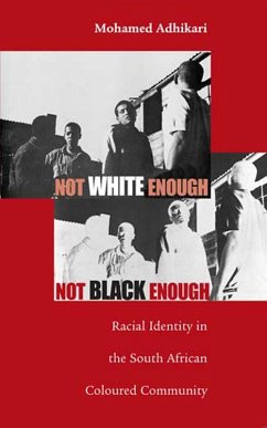 Not White Enough, Not Black Enough (eBook, ePUB) - Adhikari, Mohamed