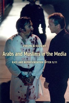 Arabs and Muslims in the Media (eBook, ePUB) - Alsultany, Evelyn