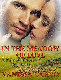 In the Meadow of Love: A Pair of Historical Romances (eBook, ePUB) - Carvo, Vanessa