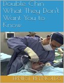 Double Chin: What They Don't Want You to Know (eBook, ePUB)