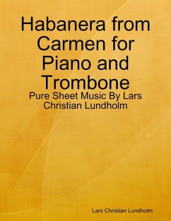 Cover Habanera from Carmen for Piano and Trombone - Pure Sheet Music By Lars Christian Lundholm (eBook, ePUB)