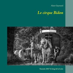 Le cirque Bidon 2017 - Gaymard, Alain
