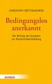 Bedingungslos anerkannt