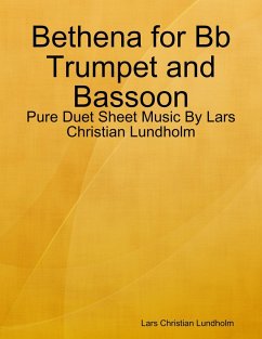 Cover Bethena for Bb Trumpet and Bassoon - Pure Duet Sheet Music By Lars Christian Lundholm (eBook, ePUB)