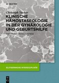 Klinische Hämostaseologie in der Gynäkologie und Geburtshilfe (eBook, ePUB)