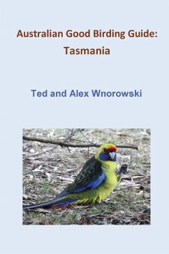 Australian Good Birding Guide - Wnorowski, Ted; Wnorowski, Alex