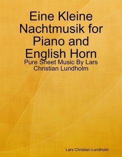 Cover Eine Kleine Nachtmusik for Piano and English Horn - Pure Sheet Music By Lars Christian Lundholm (eBook, ePUB)