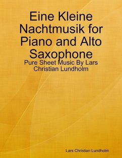 Cover Eine Kleine Nachtmusik for Piano and Alto Saxophone - Pure Sheet Music By Lars Christian Lundholm (eBook, ePUB)