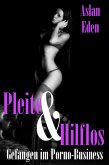 Pleite & Hilflos! - Gefangen im Porno-Business (eBook, ePUB)