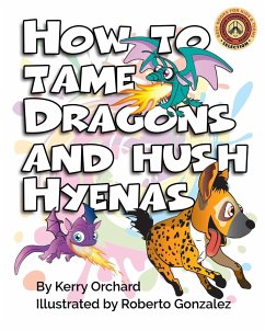 How to Tame Dragons and Hush Hyenas - Orchard, Kerry