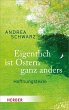 Eigentlich ist Ostern ganz anders - Bild 1