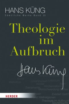 Theologie im Aufbruch / Sämtliche Werke 13 - Küng, Hans
