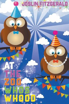 At the Zoo Whos Whooo: Joslin Fitzgerald - Fitzgerald, Joslin