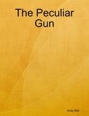 The Peculiar Gun (eBook, ePUB)