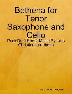 Cover Bethena for Tenor Saxophone and Cello - Pure Duet Sheet Music By Lars Christian Lundholm (eBook, ePUB)