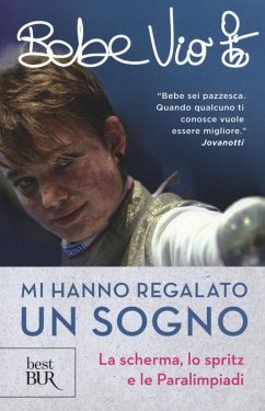 Cover Mi hanno regalato un sogno. La scherma, lo spritz e le paralimpiadi
