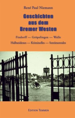 Geschichten aus dem Bremer Westen - Niemann, René P.