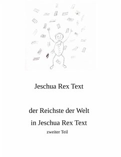 Der Reichste der Welt in Jeschua Rex Text - Rex Text, Jeschua