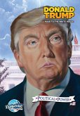 Political Power: Donald Trump: Road to the White House