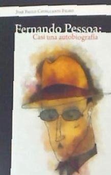 Fernando Pessoa : casi una autobiografía - Cavalcanti Filho, José Paulo