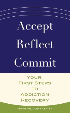 Accept, Reflect, Commit (eBook, ePUB) - Center, Adams Recovery