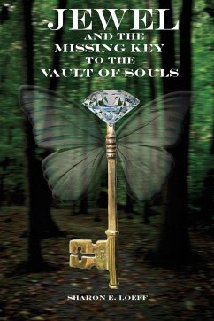 Jewel and the Missing Key to the Vault of Souls - Loeff, Sharon