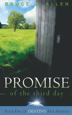The Promise of the Third Day - Allen, Bruce D.