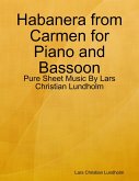 Habanera from Carmen for Piano and Bassoon - Pure Sheet Music By Lars Christian Lundholm (eBook, ePUB)