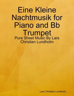 Cover Eine Kleine Nachtmusik for Piano and Bb Trumpet - Pure Sheet Music By Lars Christian Lundholm (eBook, ePUB)