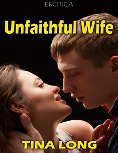 Cover Unfaithful Wife (Erotica) (eBook, ePUB)