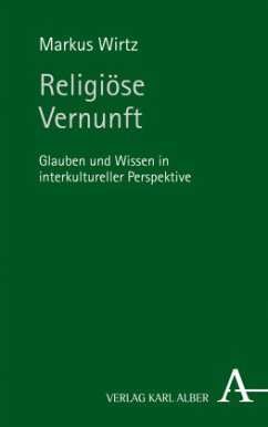 Religiöse Vernunft - Wirtz, Markus