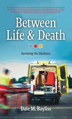 Between Life & Death - Bayliss, Dale M.