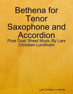 Bethena for Tenor Saxophone and Accordion - Pure Duet Sheet Music By Lars Christian Lundholm (eBook, ePUB) - Lundholm, Lars Christian