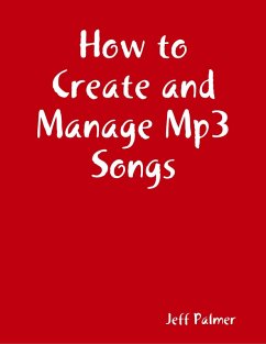 Cover How to Create and Manage Mp3 Songs (eBook, ePUB)